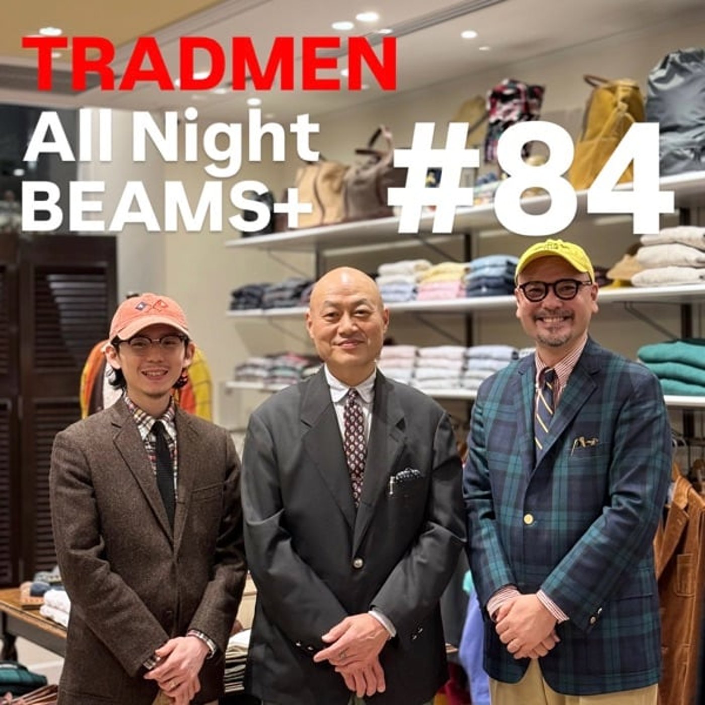 TRADMENのAll Night BEAMS+ #84