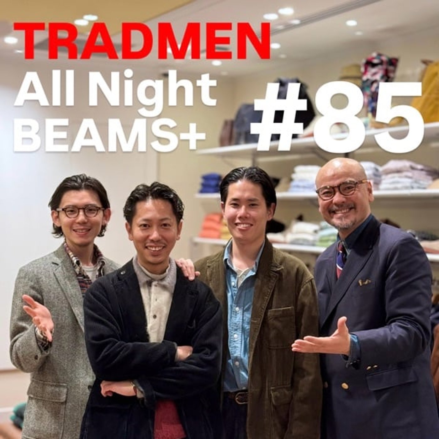 TRADMENのAll Night BEAMS+ #85