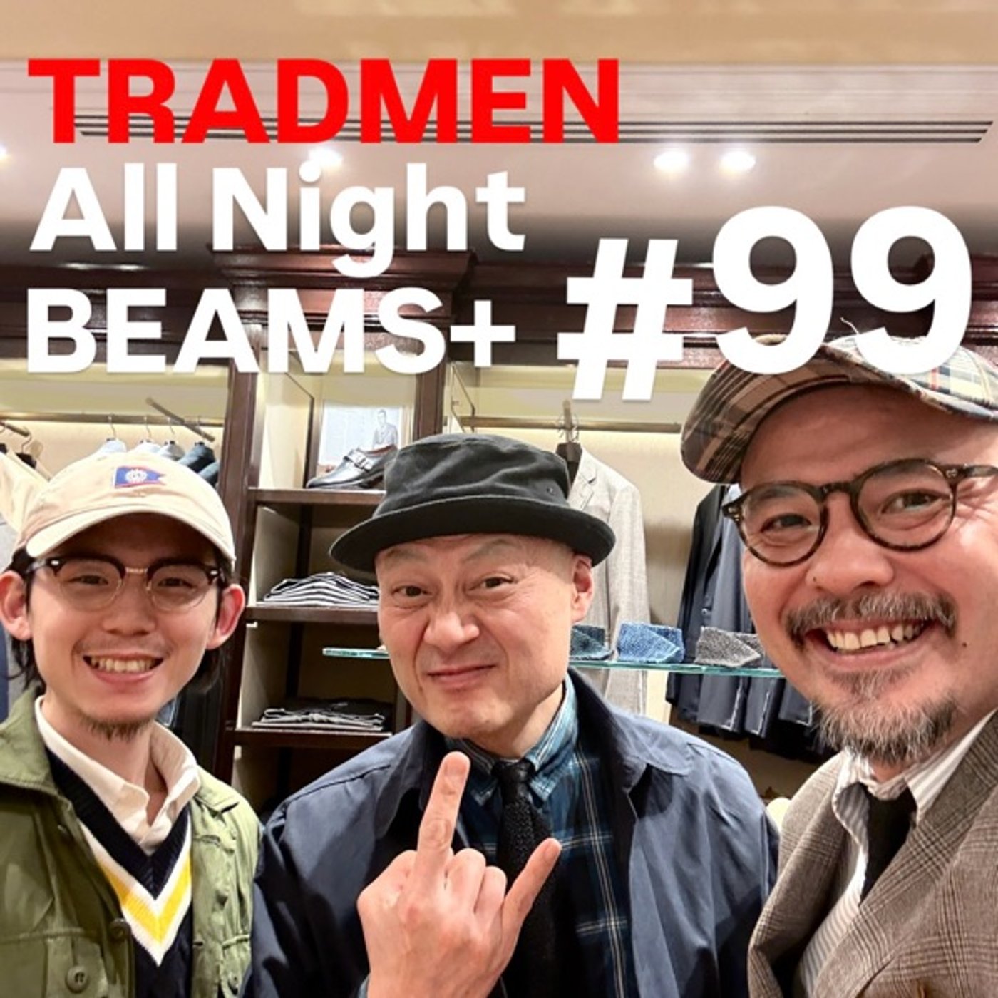TRADMENのAll Night BEAMS+ #99