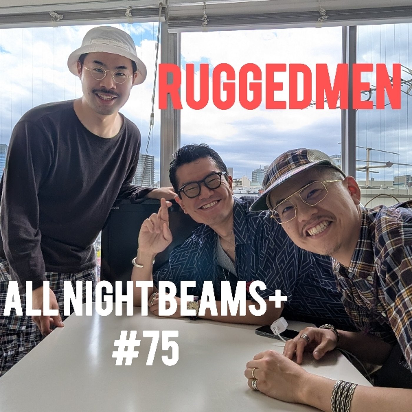 RUGGEDMENのAll Night BEAMS+ #75