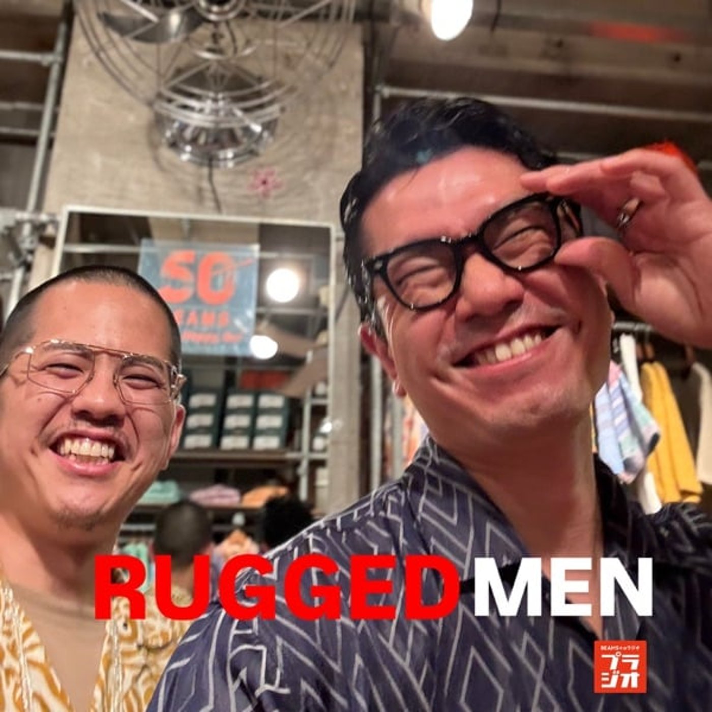 RUGGED MENのAll Night BEAMS+ #79 episode artwork