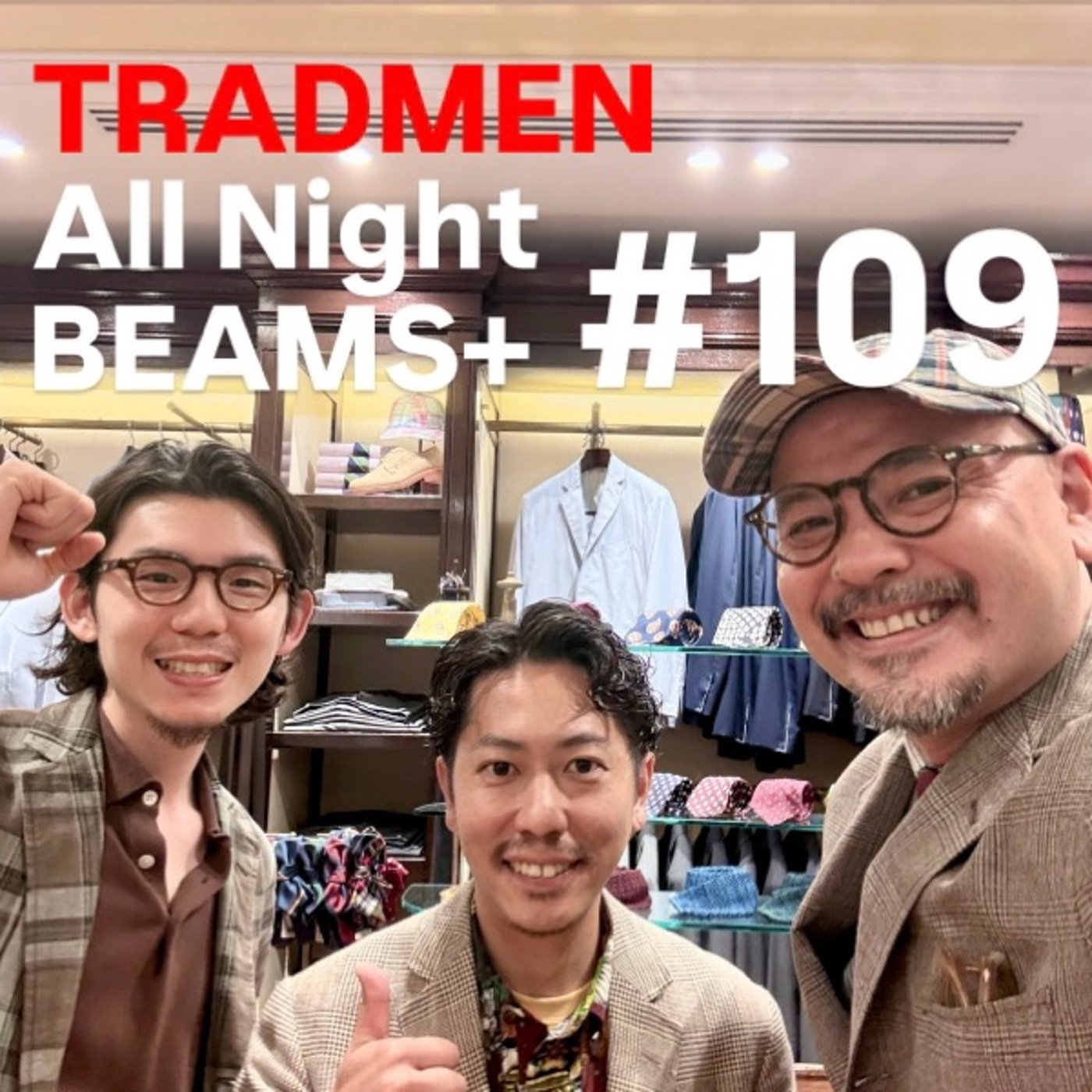 TRADMENのAll Night BEAMS+ #109