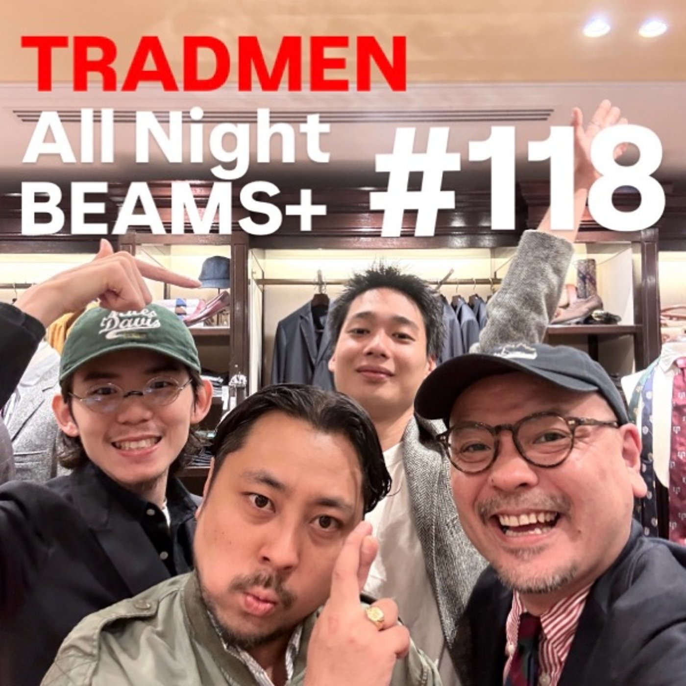 TRADMENのAll Night BEAMS+ #118