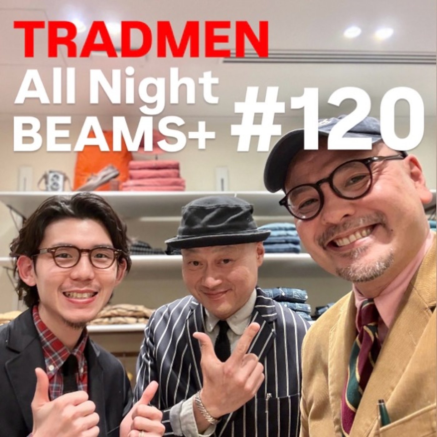 TRADMENのAll Night BEAMS+ #120