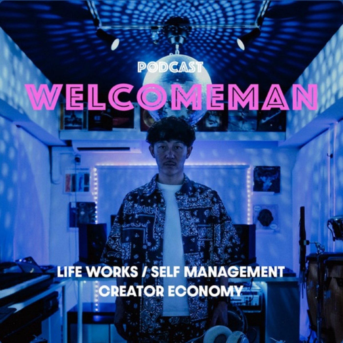 WELCOMEMAN 2nd Podcast